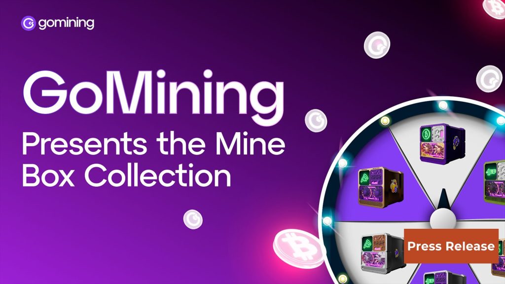 Η GoMining αποκαλύπτει την καινοτόμο διαδικασία δημιουργίας NFT με το Launch of Mine Box Collection 44675.jpg